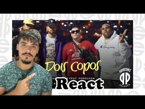 React | Papatinho - Dois Copos ft. Ferrugem, Kevin O Chris, L7NNON
