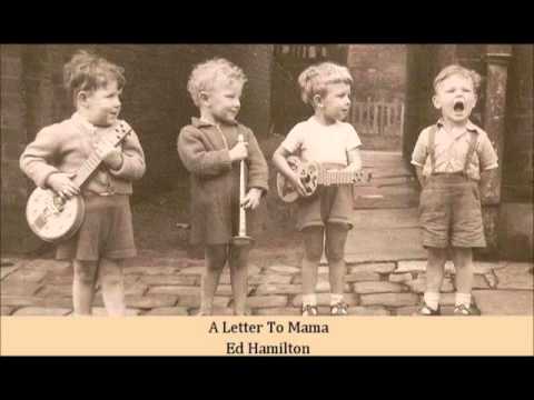 A Letter To Mama   Ed Hamilton