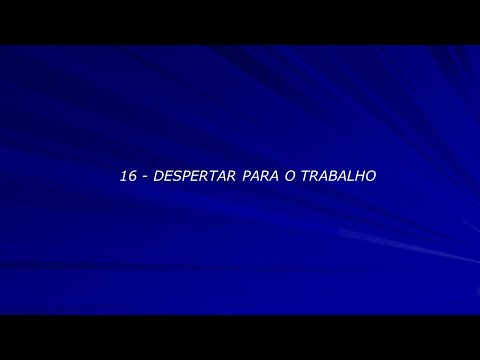 Harpa Cristã 016 - Despertar Para O Trabalho