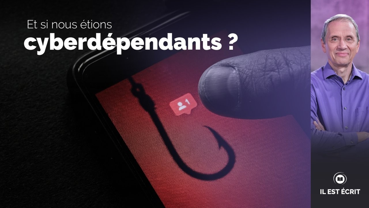 Et si nous étions cyberdépendants ?