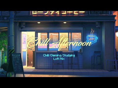 Chill Afternoon - Chill/Gaming/Studying Lofi Hip Hop Mix - (1 Hour)