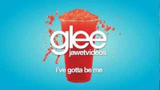 Glee Cast - I&#39;ve Gotta Be (karaoke version)