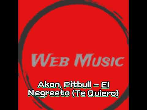 Akon, Pitbull - El Negreeto (Te Quiero)