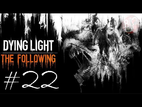 💀 Dying Light: The Following  [odc.22] Zapalaj te światło !!!