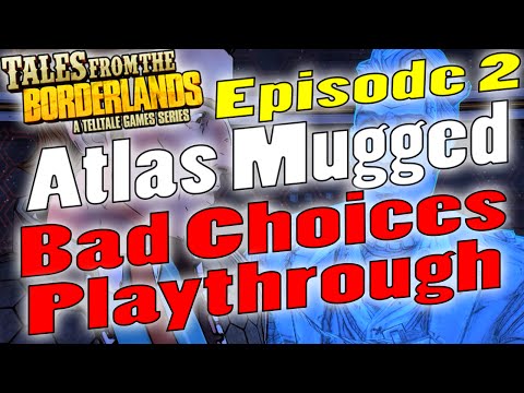 Tales From The Borderlands | Atlas Mugged | Episode 2 | Part 1