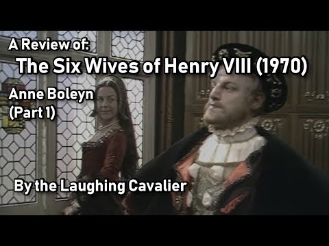 A Review of: The Six Wives of Henry VIII, Anne Boleyn (1970), Part 1