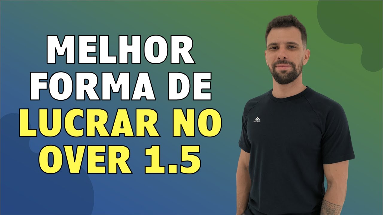 MELHOR FORMA DE LUCRAR NO OVER 1.5 GOLS | PARE DE ENTRAR EM ODDS SEM VALOR!