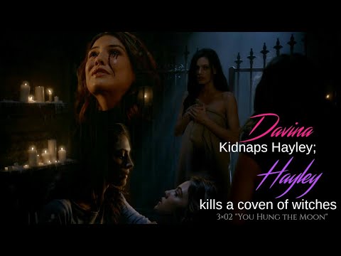 Davina kidnaps Hayley; Hayley kills some witches| The Originals| 3×02 "You Hung the Moon"