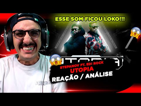 PESADO!!! STEPANOV FT. EDI ROCK - UTOPIA [REAÇÃO/ ANÁLISE]