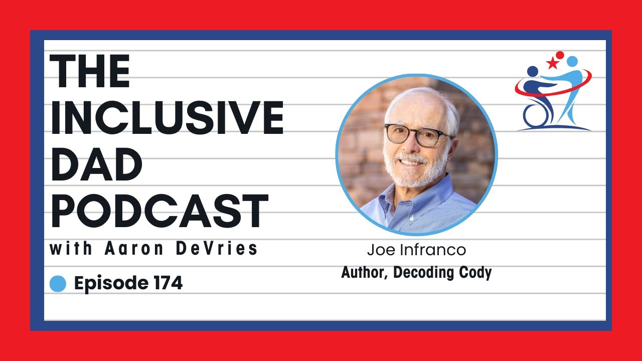 174 - Decoding Cody: Faith, Inclusion, and the Voices We’ve Overlooked with Joe Infranco