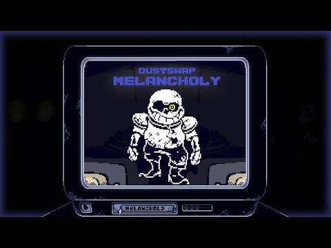 Dustswap Melancholy - | Phase 1 | Demo