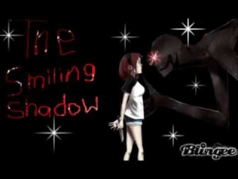 the Smiling Shadow