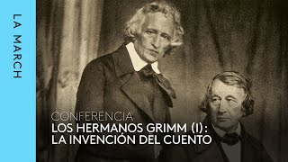 Hermanos Grimm (I): la invención del cuento · La March