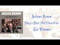 Jackson Browne - Sleep's Dark And Silent Gate ( Lyrics ) - Don Mac Jackson Browne - Sleep's Dark And Silent Gate ( Lyrics )
