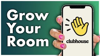 Clubhouse Rooms: How to Grow Your Audience