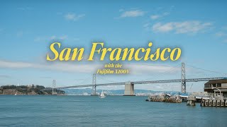 Using the Fujifilm X100V in San Francisco
