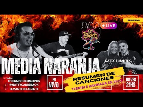 MEDIA NARANJA / CUMBIA y BARRIADA en VIVO en DE BARRIO Como Vos !!! / RESUMEN DE CANCIONES
