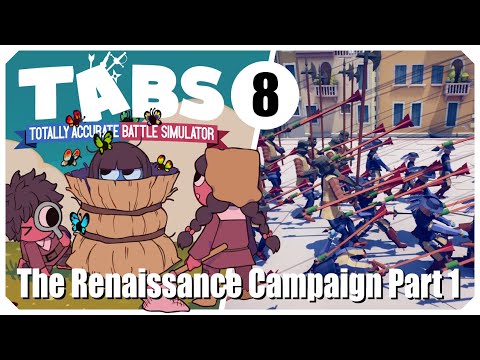 TABS : Totally Accurate Battle Simulator - Episode 8. The Renaissance Campaign Part 1 - Muskets.