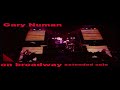 Gary Numan On Broadway extended solo