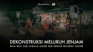 Download lagu Basa-Basi Sabi | Dekonstruksi Meluruh Jenjam mp3