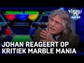 Johan over de kritiek op Marble Mania: 'Je moet schijt hebben aan columnisten' | VERONICA INSIDE