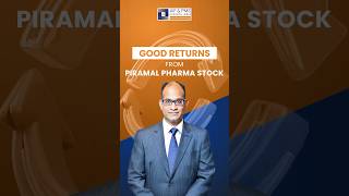 How did Piramal Pharma Stock achieve such good returns?