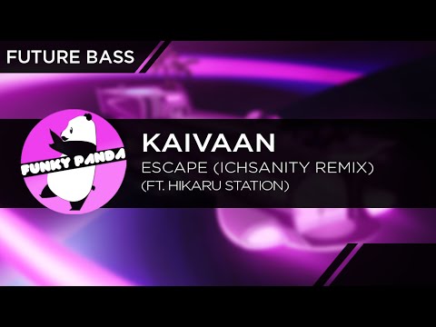 FutureBASS || Kaivaan - Escape ft. Hikaru Station (Ichsanity Remix)