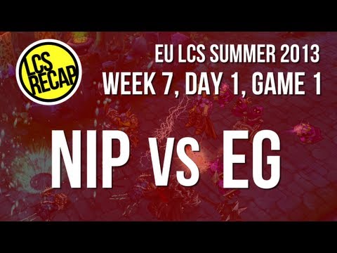 LCS Recap: NIP vs EG - Week 7, Game 1 (EU Summer 2013)
