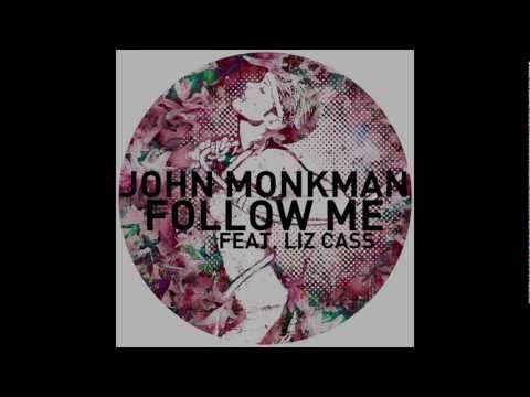 John Monkman - Follow Me feat. Liz Cass