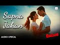 Sapna Jahan Audio Lyrical Sonu Nigam Neeti Mohan Akshay Kumar Jacqueline F Brothers