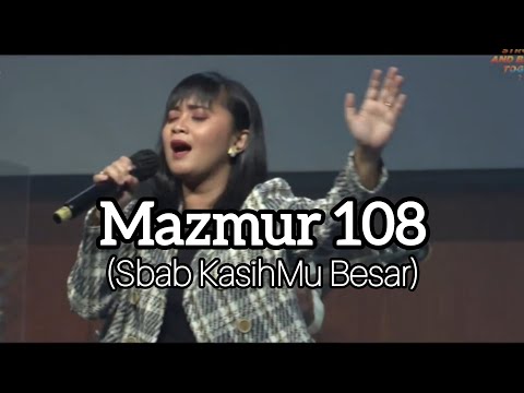 Mazmur 108 (Sbab Kasih-Mu Besar) - FBC Worship