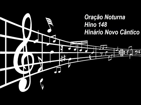 Oração Noturna  - Hino 148 do Hinário Novo Cântico