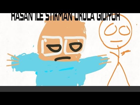 Hasan ve stikman okula başlıyor 1. Bölüm