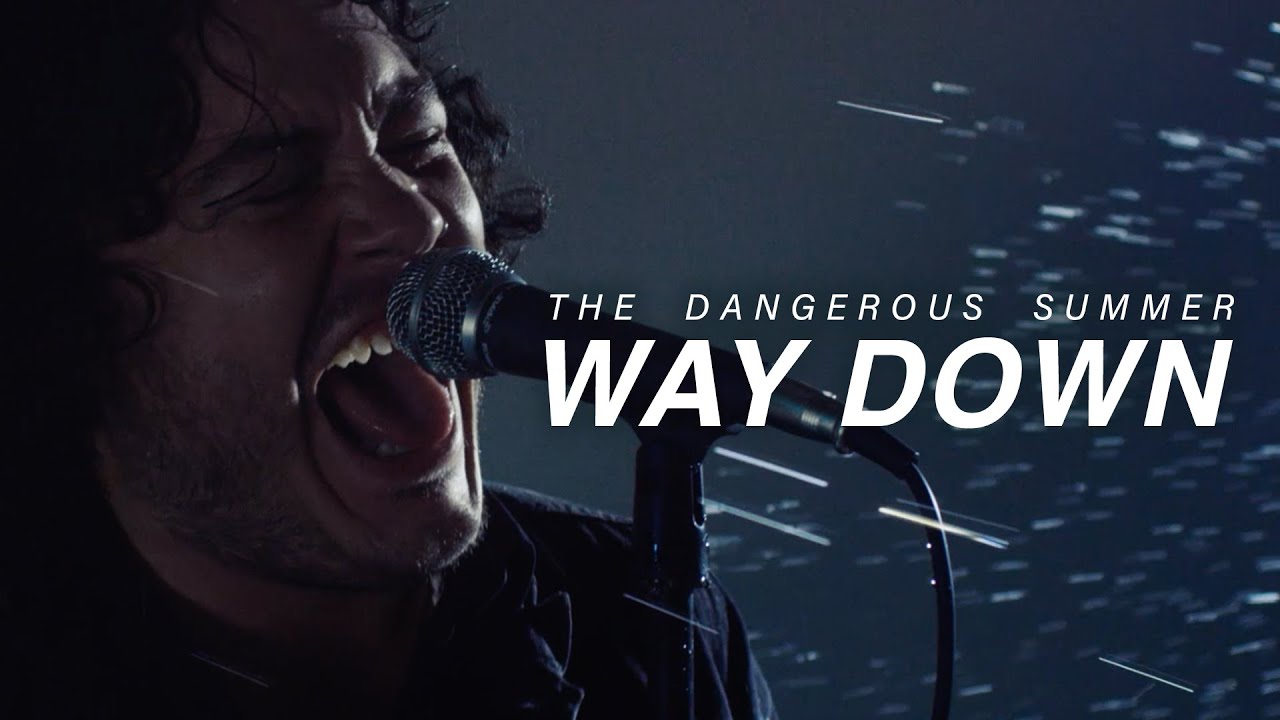 The Dangerous Summer — Way Down