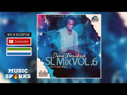 Dance Throwback | SL Mixtape Vol.6 by Dj Fred max | Sierra Leone Music 🇸🇱 | Music Sparks