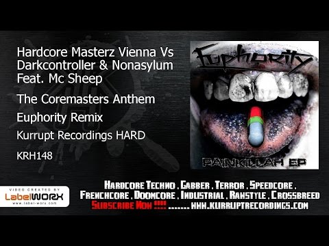 Hardcore Masterz Vienna Vs Darkcontroller & Nonasylum Feat. Mc Sheep - The Coremasters Anthem (Eupho