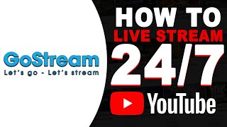 How To Live Stream 24/7 on YouTube With GoStream | How to make a 24/7 Music live stream on Youtube