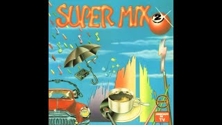 Super Mix 2 Long Mix Version (Side B)