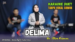Download lagu DELIMA KARAOKE DUET TANPA VOKAL COWOK Ft ( Eliza Rusman ) mp3