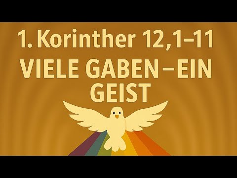 1. Korinther 12,1-11 - Die Gaben des Geistes