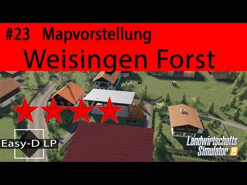 LS19 Mapvorstellung #23  │ Weisingen Forst│ Landwirtschafts Simulator 19  Deutsch HD