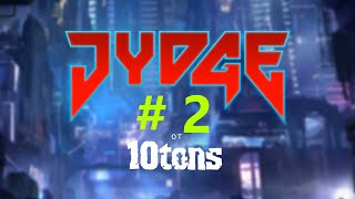 Jydge (Part 2)