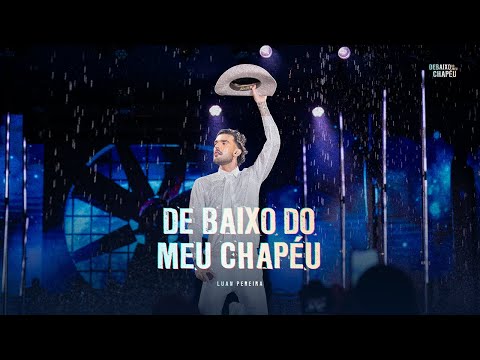 Luan Pereira - DEBAIXO DO CHAPEU