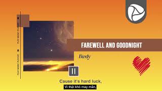 Birdy - Farewell and Goodnight [Lyric + Vietsub]