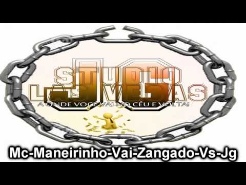 MC MANEIRINHO VAI ZANGADO Vs J.G [[ Studio Las Vegas ]]