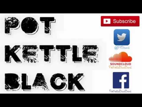 POT KETTLE BLACK - Mr Nice Guy