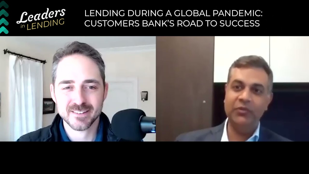 Lending During a Global Pandemic: Customers Bank’s Road to Success w/ Sam Sidhu