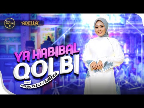 YA HABIBAL QOLBI - Nurma Paejah Adella - OM ADELLA
