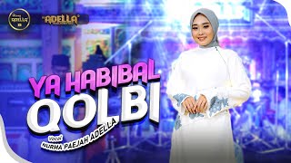 Download lagu YA HABIBAL QOLBI Nurma Paejah Adella OM ADELLA... mp3