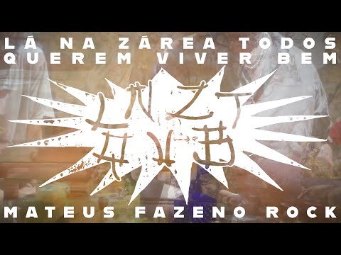 Mateus Fazeno Rock - Lá Na Zárea Todos Querem Viver Bem